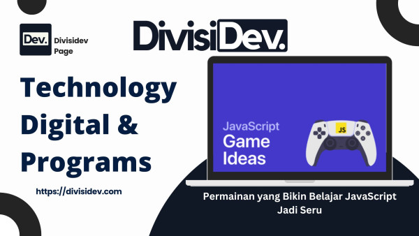 7 Permainan yang Bikin Belajar JavaScript Jadi Seru, Santai, dan Gak Bikin Pusing!